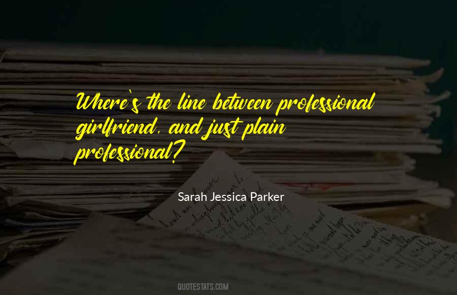 Sarah Jessica Parker Quotes #306809