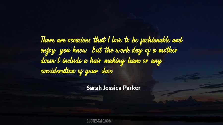 Sarah Jessica Parker Quotes #921405