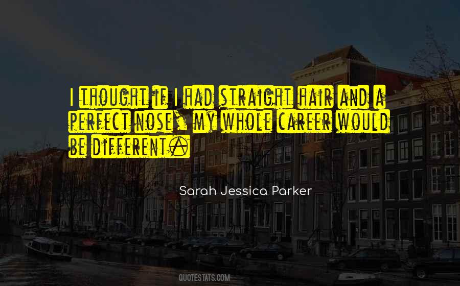 Sarah Jessica Parker Quotes #924047
