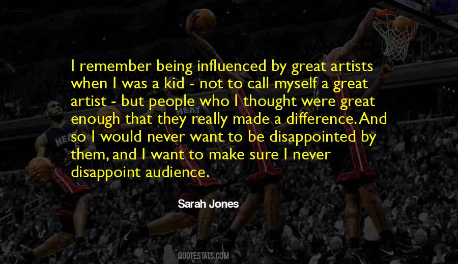 Sarah Jones Quotes #1043347