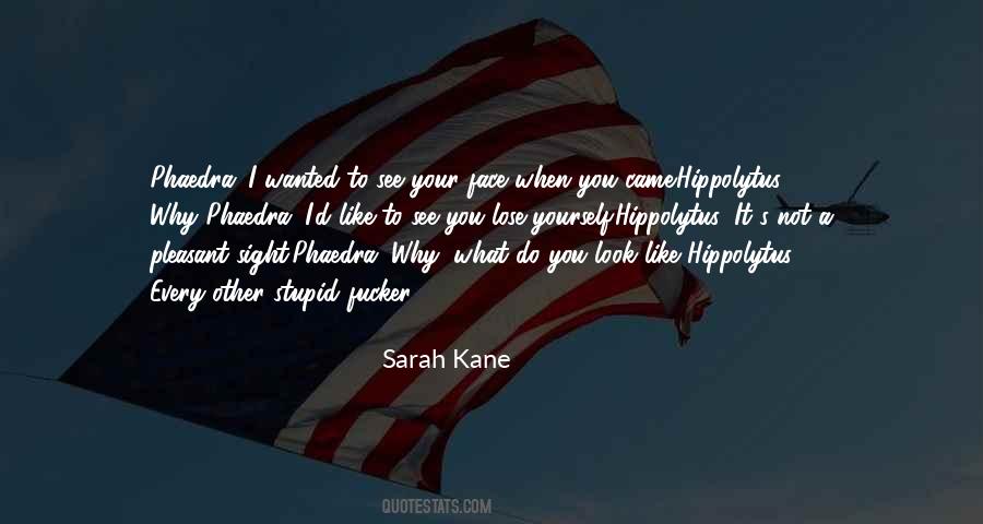 Sarah Kane Quotes #1489245