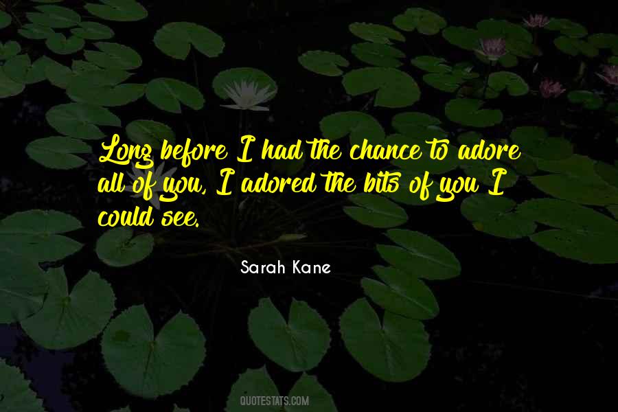 Sarah Kane Quotes #1563526
