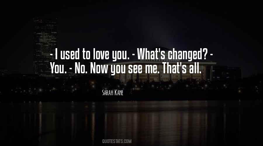 Sarah Kane Quotes #3947