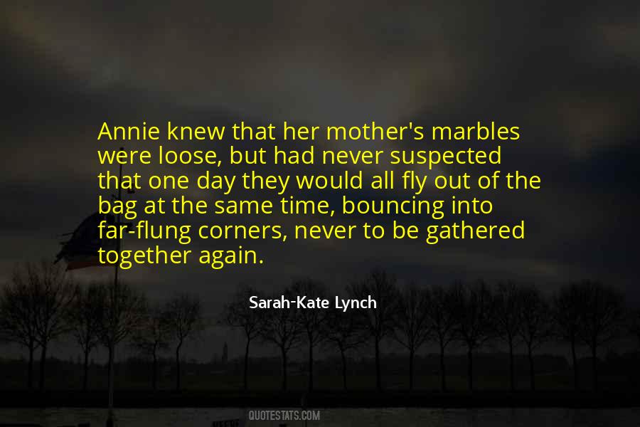 Sarah-Kate Lynch Quotes #1241270