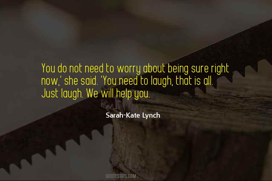 Sarah-Kate Lynch Quotes #1390846