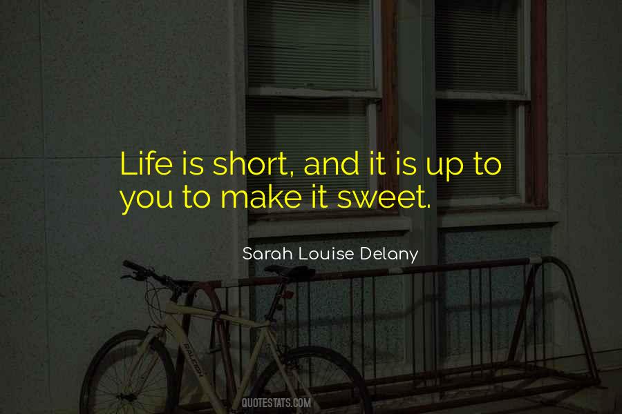Sarah Louise Delany Quotes #1111305