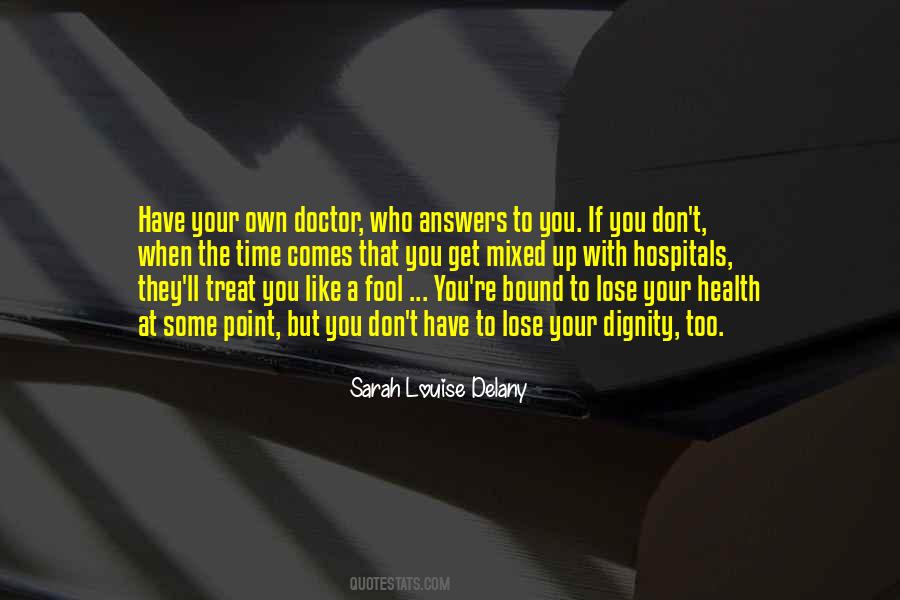 Sarah Louise Delany Quotes #1190633