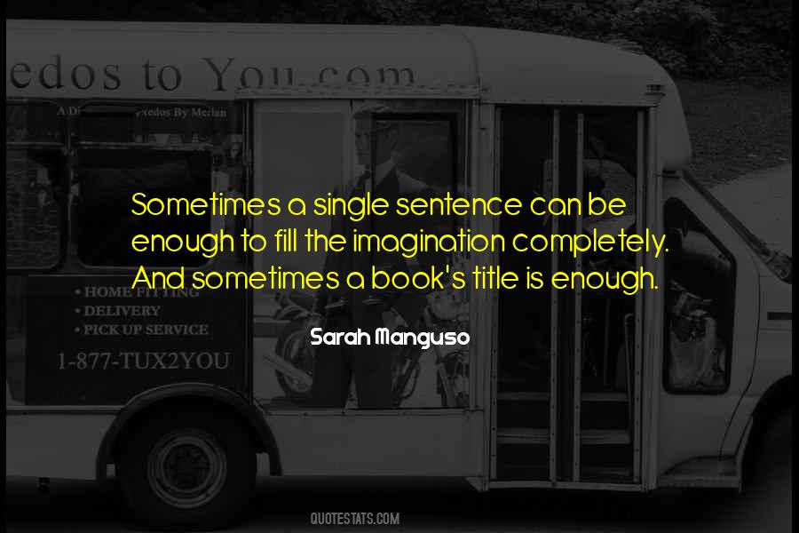 Sarah Manguso Quotes #1259297