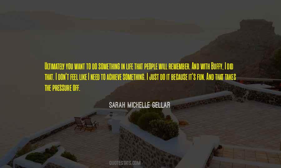 Sarah Michelle Gellar Quotes #94320