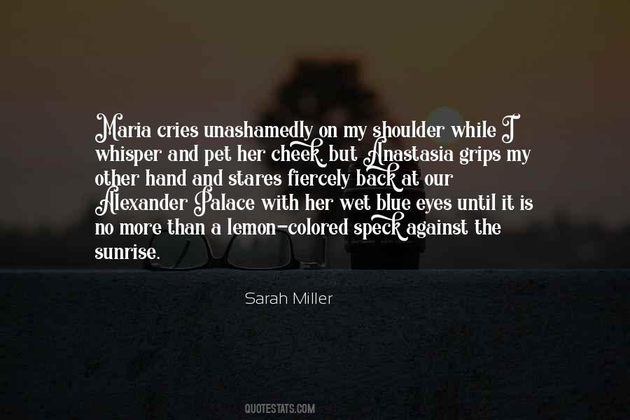 Sarah Miller Quotes #1508973