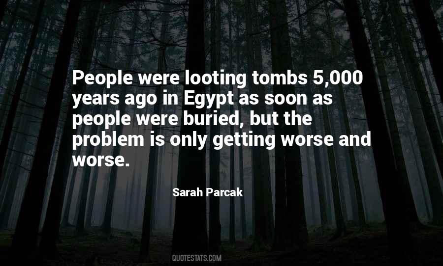 Sarah Parcak Quotes #1391057