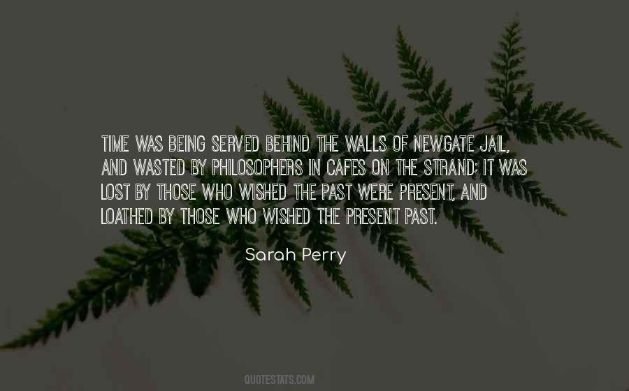 Sarah Perry Quotes #358004