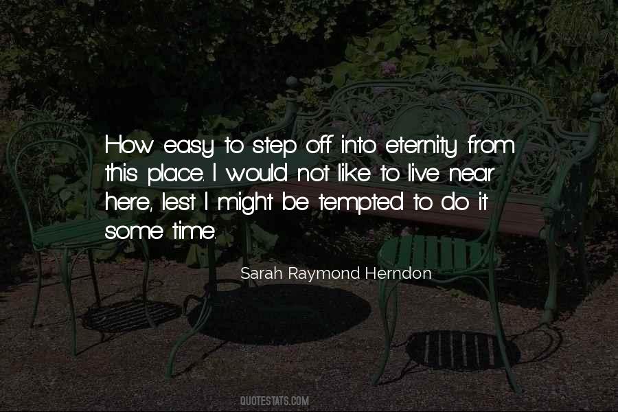 Sarah Raymond Herndon Quotes #1699691