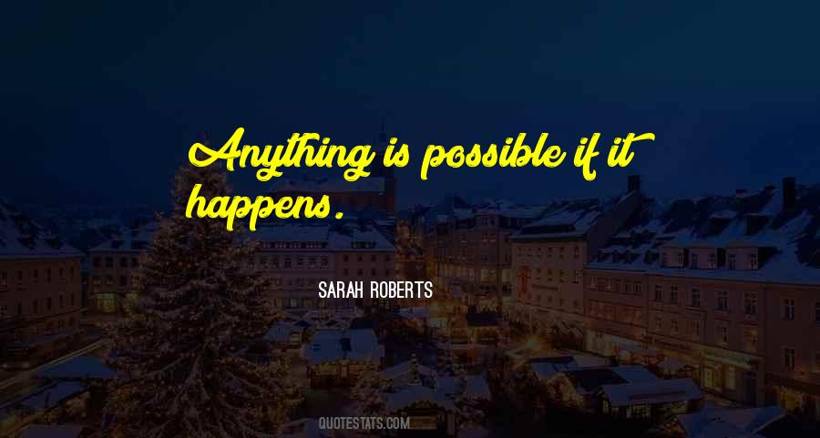 Sarah Roberts Quotes #1863235 Sarah Roberts Quotes #1863235