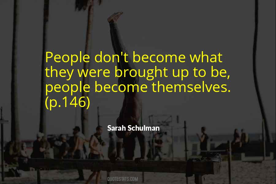 Sarah Schulman Quotes #1722921