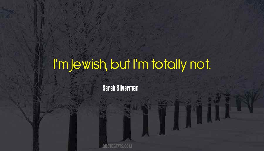 Sarah Silverman Quotes #1145034