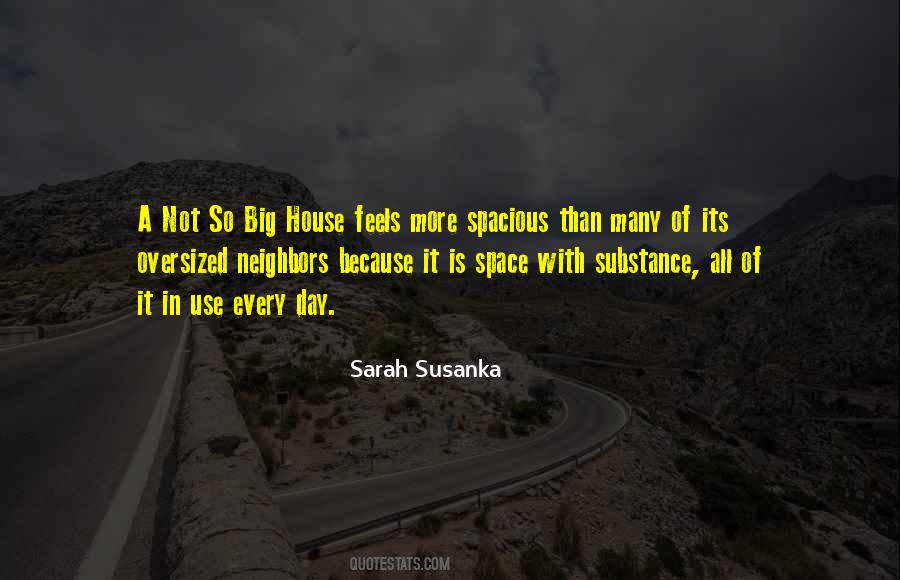 Sarah Susanka Quotes #996212