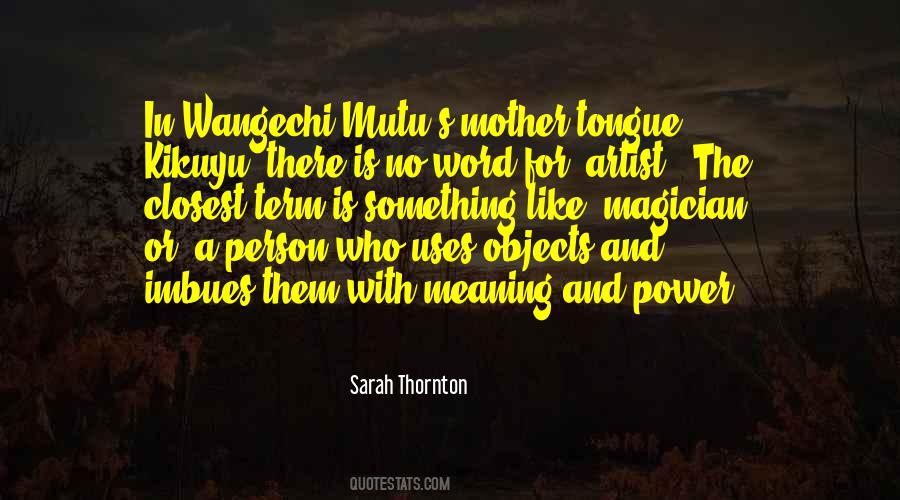 Sarah Thornton Quotes #1519671