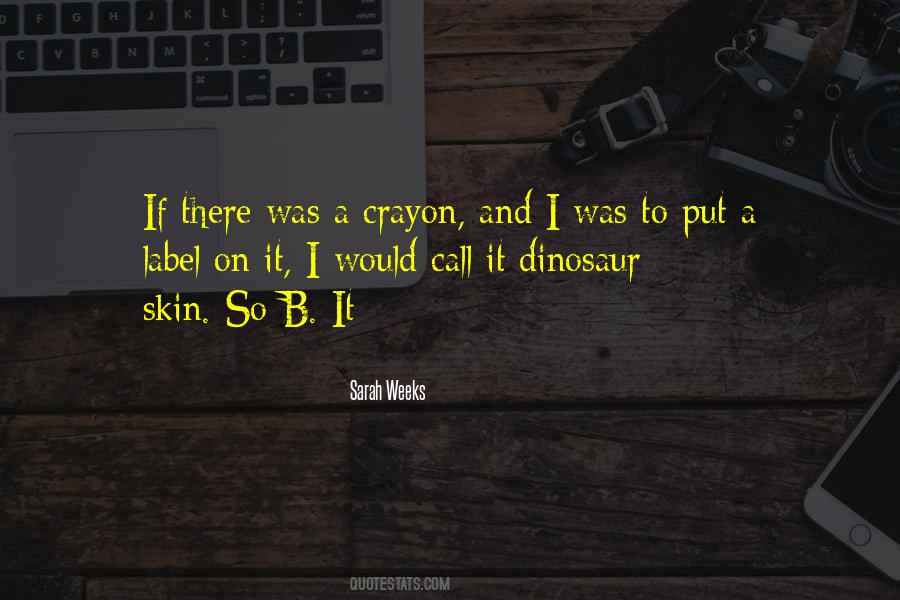 Sarah Weeks Quotes #14958