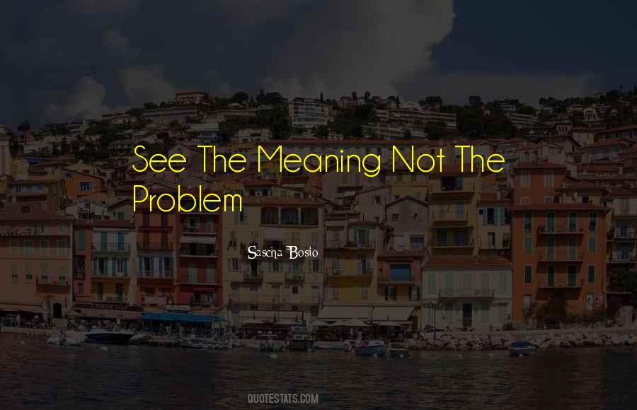 Sascha Bosio Quotes #1361954 Sascha Bosio Quotes #1361954