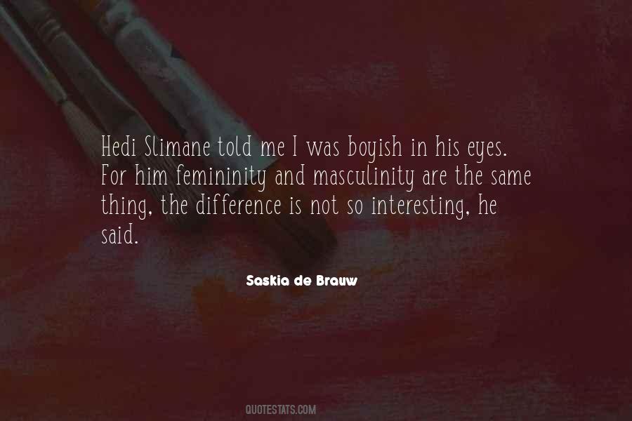 Saskia De Brauw Quotes #18601