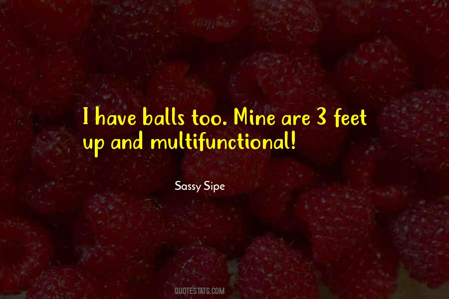 Sassy Sipe Quotes #1507122
