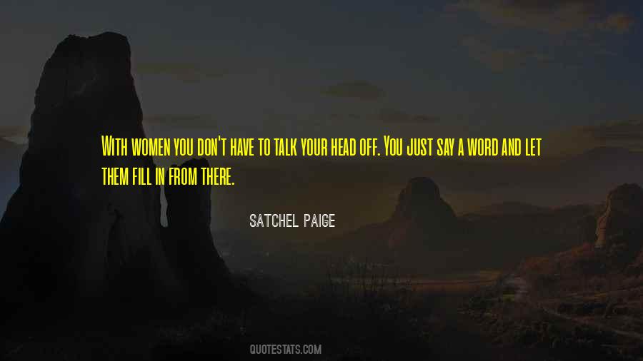 Satchel Paige Quotes #1240317