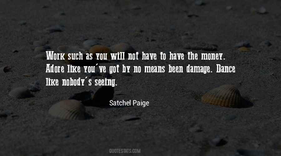 Satchel Paige Quotes #1805422