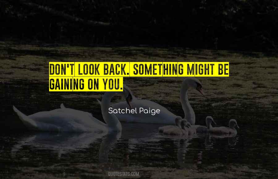 Satchel Paige Quotes #456491