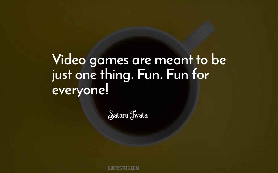 Satoru Iwata Quotes #1738121