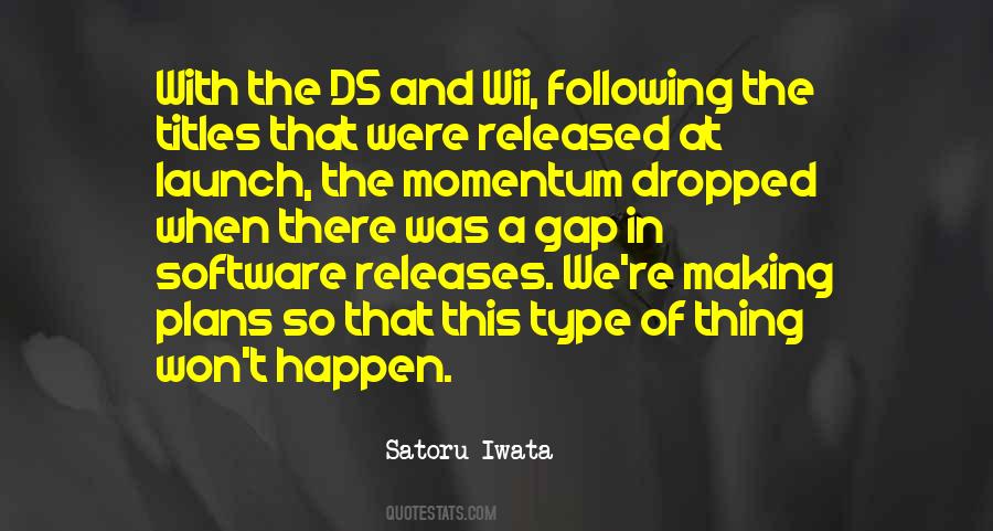Satoru Iwata Quotes #740442