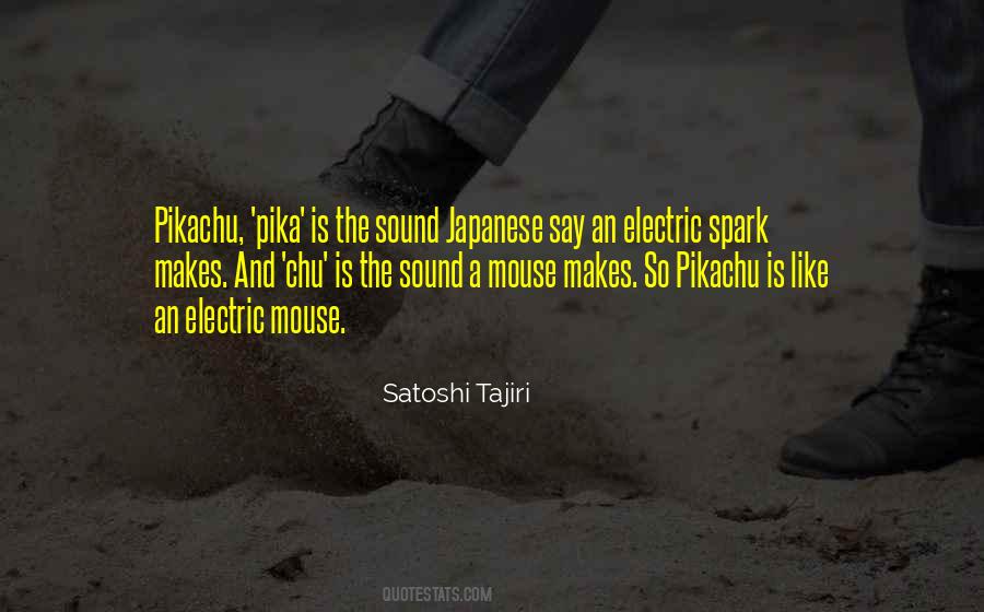 Satoshi Tajiri Quotes #522343