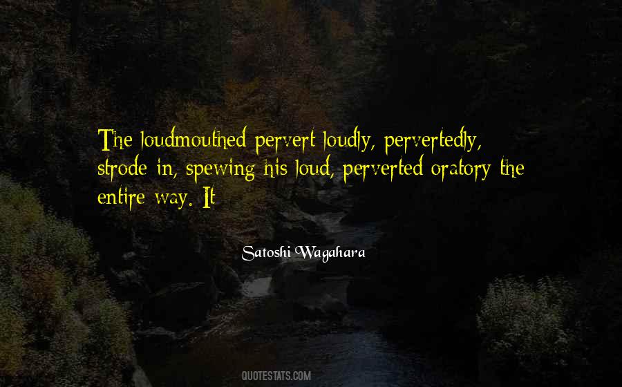 Satoshi Wagahara Quotes #662612 Satoshi Wagahara Quotes #662612