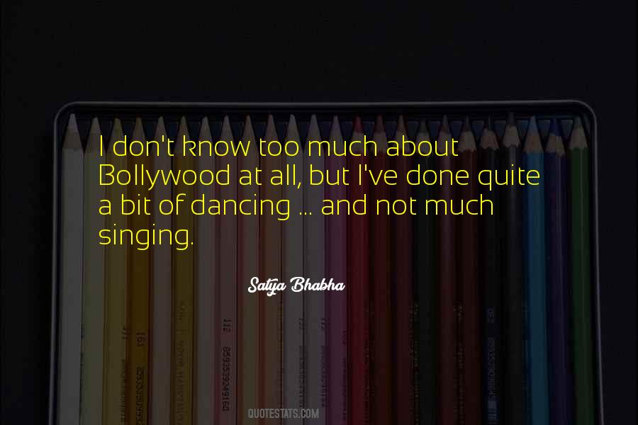 Satya Bhabha Quotes #549625