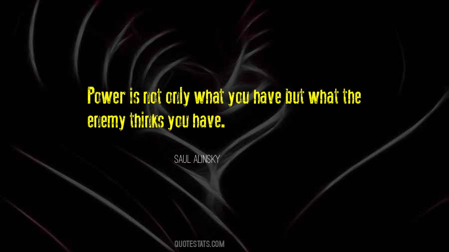 Saul Alinsky Quotes #1480503