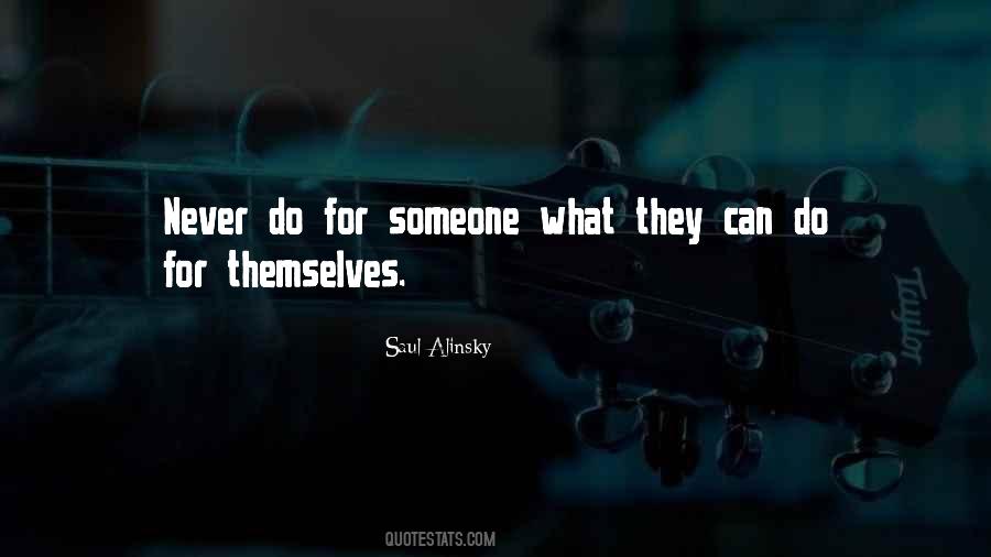 Saul Alinsky Quotes #755898