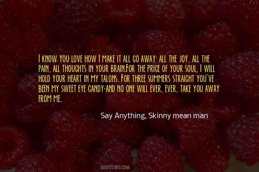 Say Anything, Skinny Mean Man Quotes #309188 Say Anything, Skinny Mean Man Quotes #309188