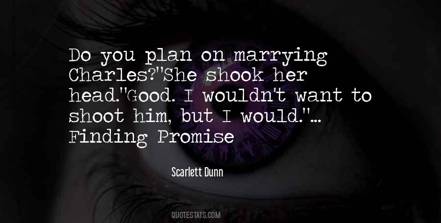 Scarlett Dunn Quotes #1277895