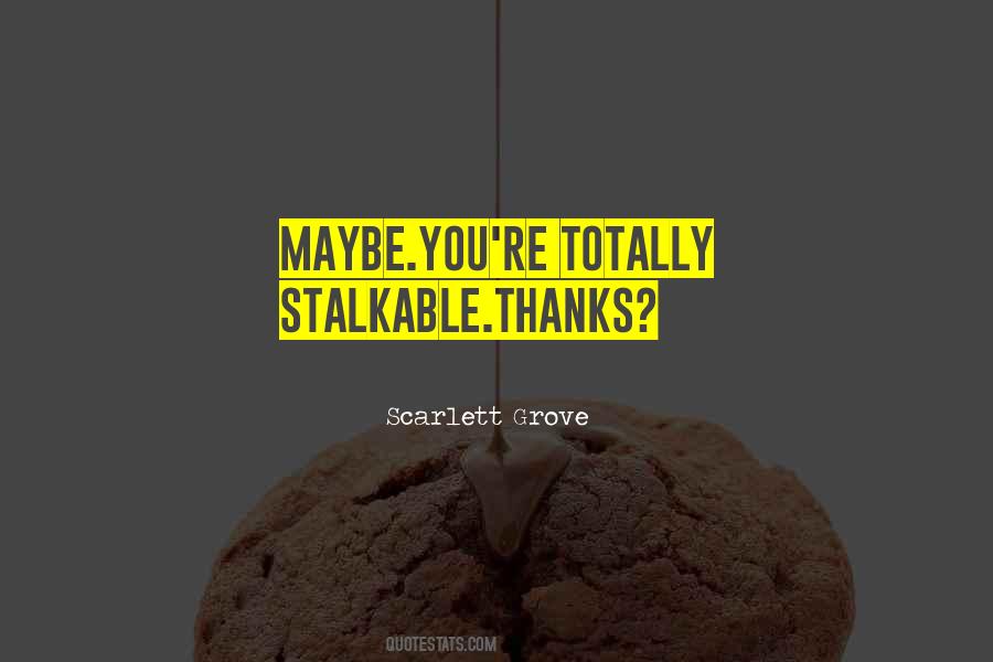 Scarlett Grove Quotes #1726505 Scarlett Grove Quotes #1726505