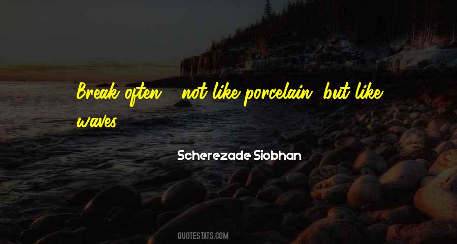 Scherezade Siobhan Quotes #527901