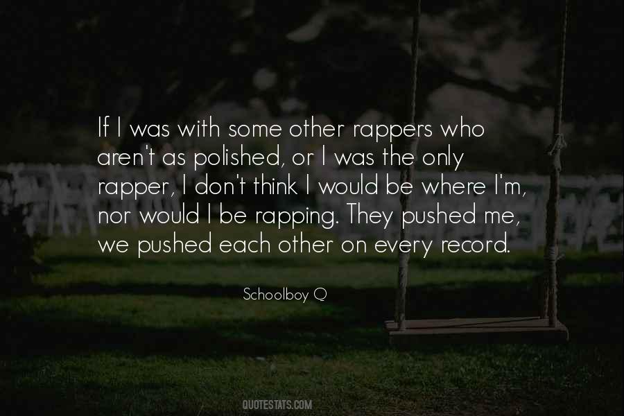 Schoolboy Q Quotes #1185179