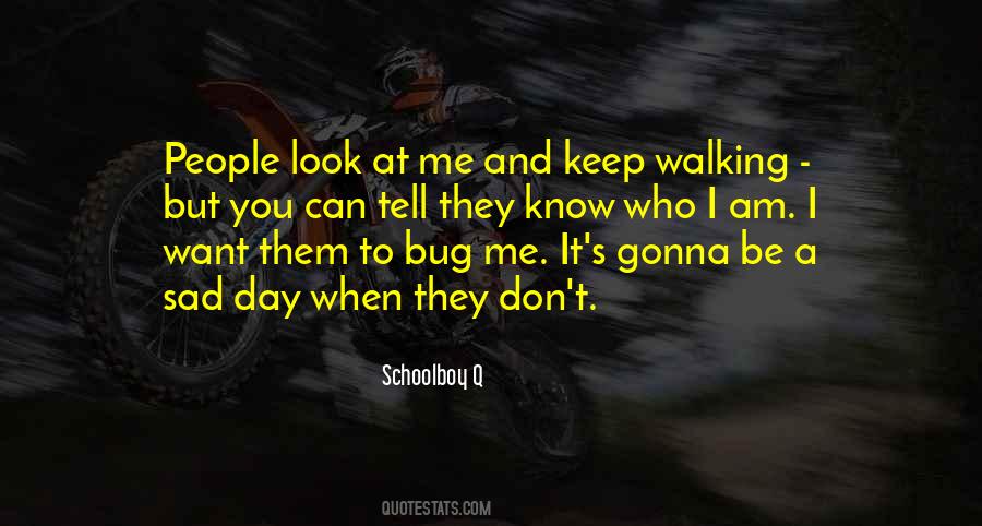 Schoolboy Q Quotes #1302398