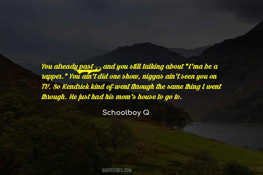 Schoolboy Q Quotes #1607218