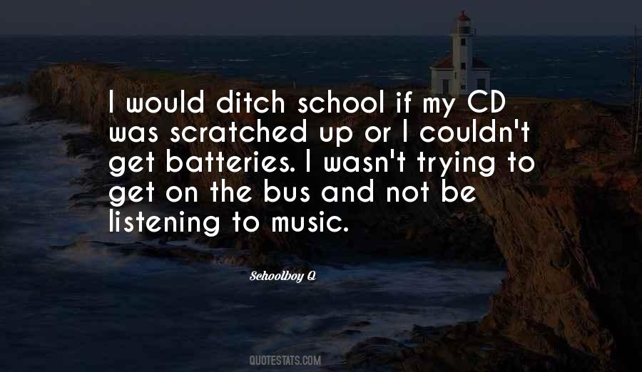 Schoolboy Q Quotes #663503