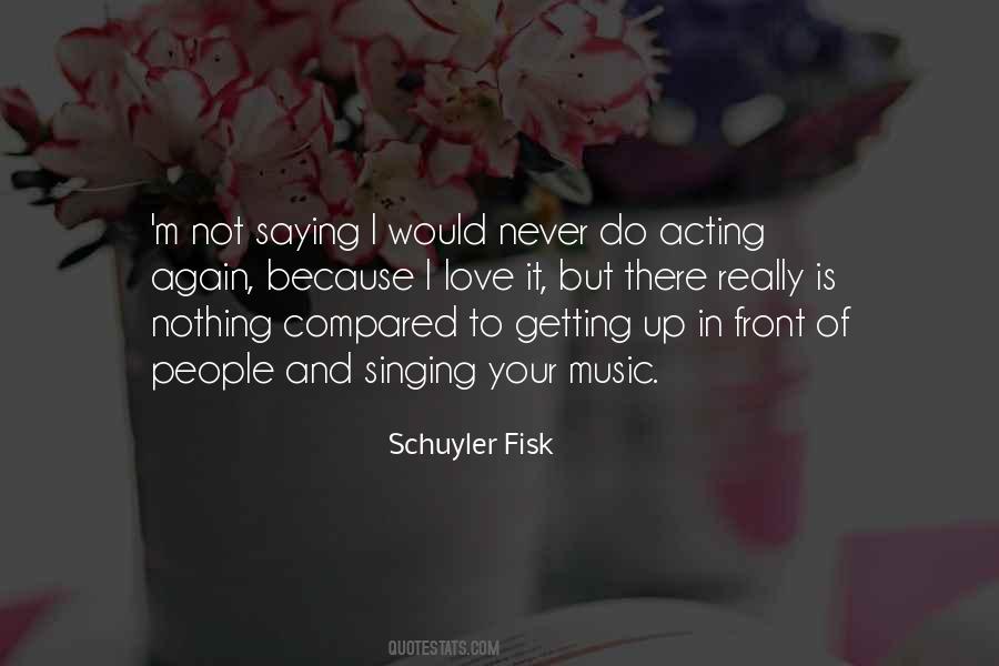 Schuyler Fisk Quotes #72956