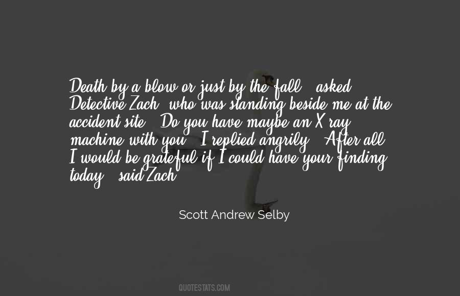 Scott Andrew Selby Quotes #1797980 Scott Andrew Selby Quotes #1797980