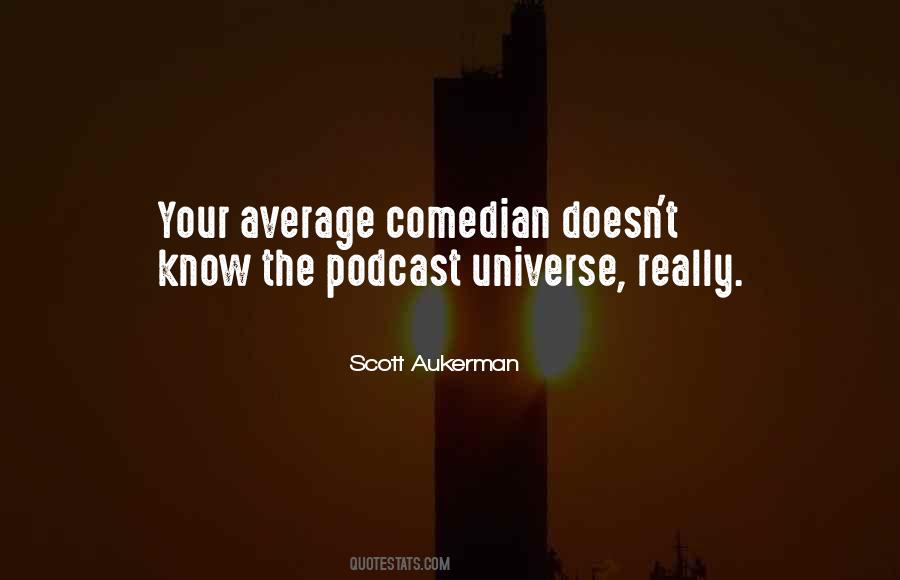 Scott Aukerman Quotes #1580662 Scott Aukerman Quotes #1580662