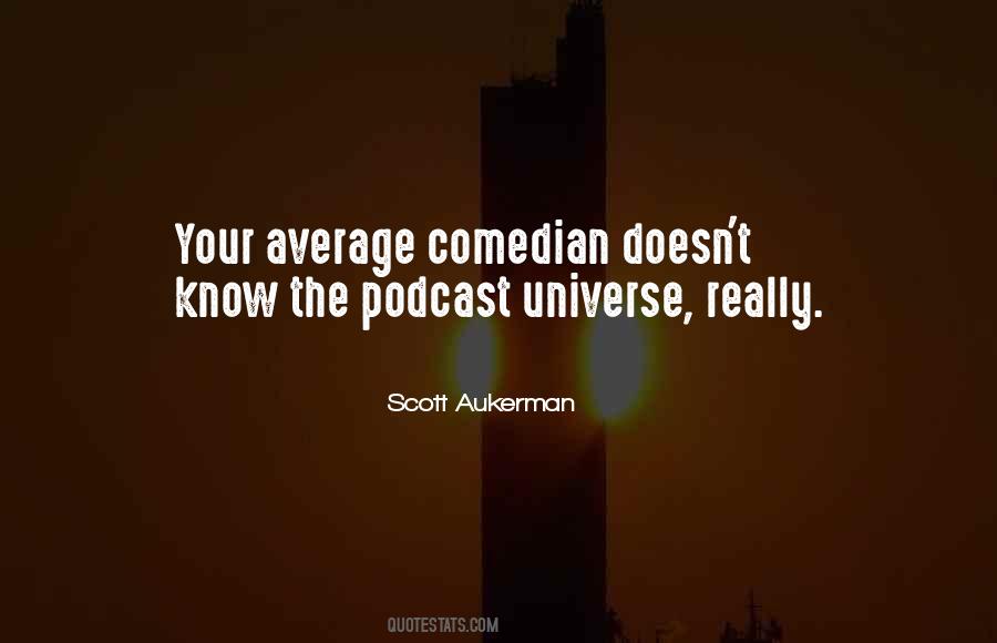 Scott Aukerman Quotes #1580662