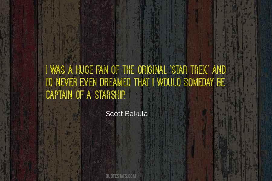 Scott Bakula Quotes #1099077