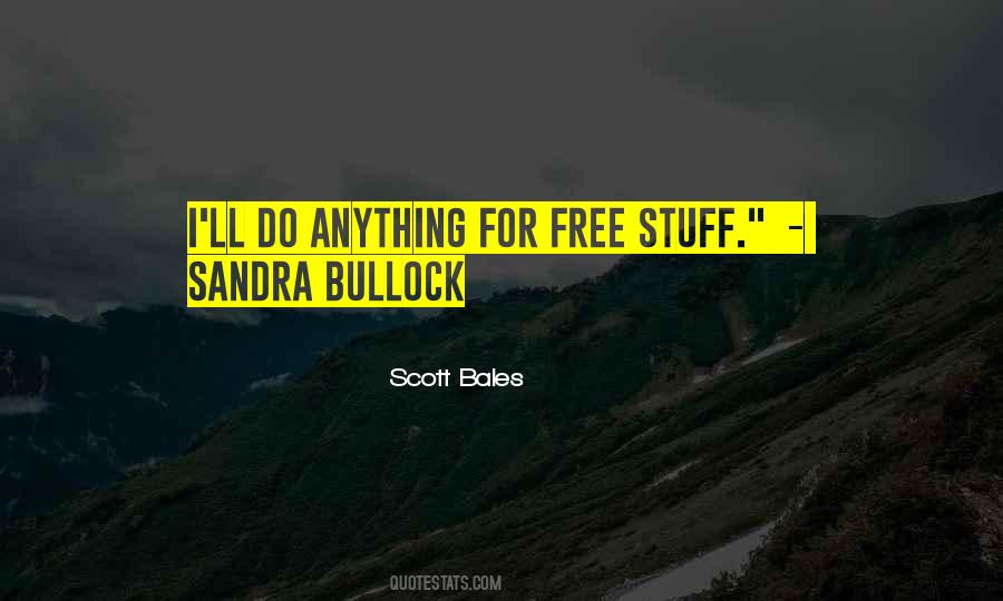 Scott Bales Quotes #1815600 Scott Bales Quotes #1815600